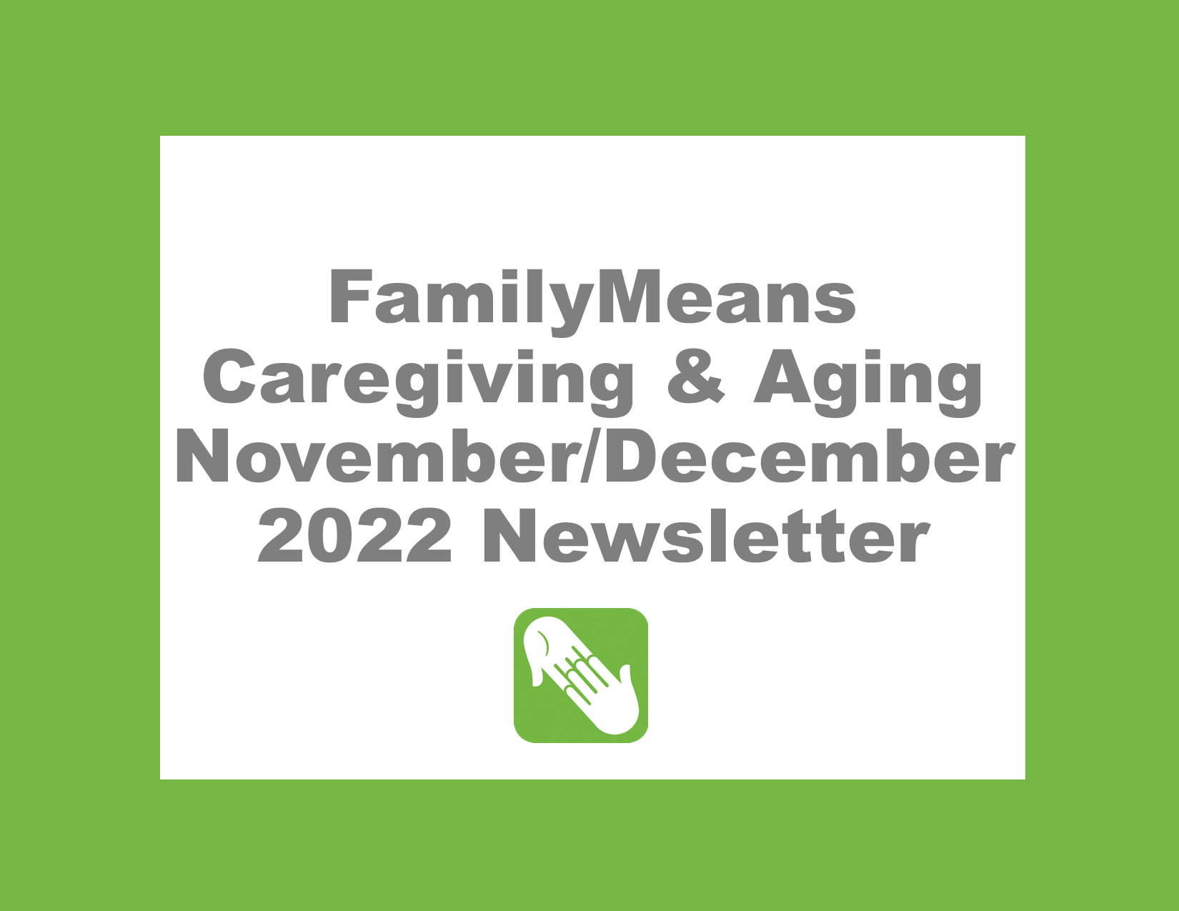 Caregiving & Aging November/December 2022 Newsletter
